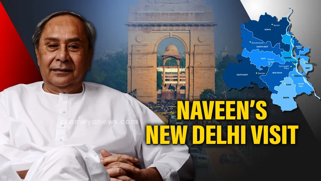 Odisha: Naveen embarks on a four-day visit to New Delhi