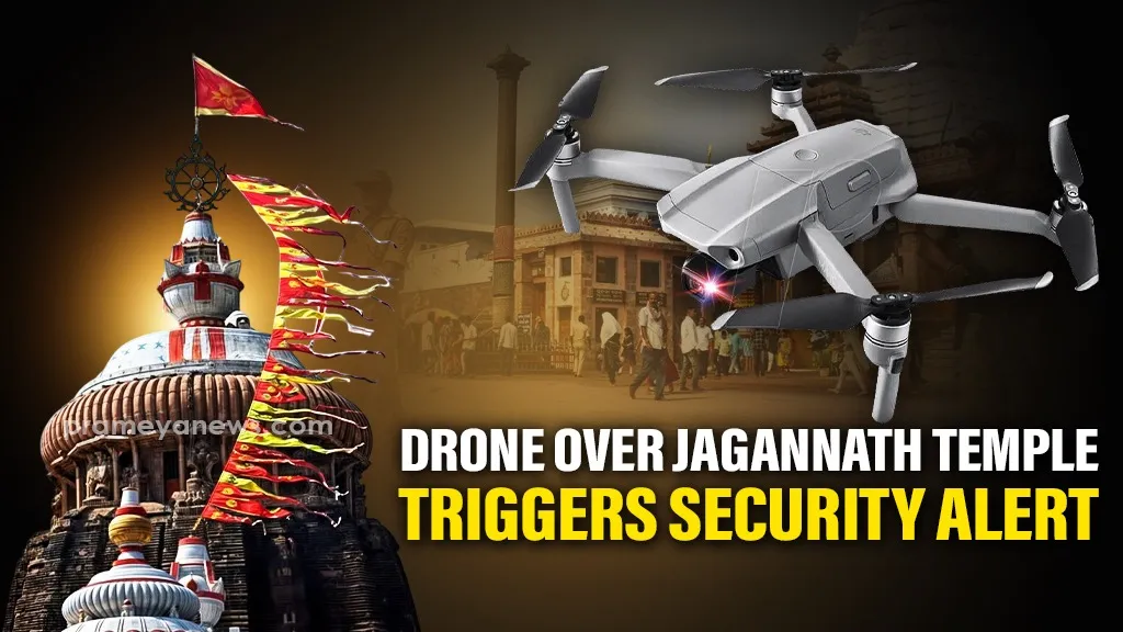 Drone sighting over Shree Jagannath Temple raises security concerns

