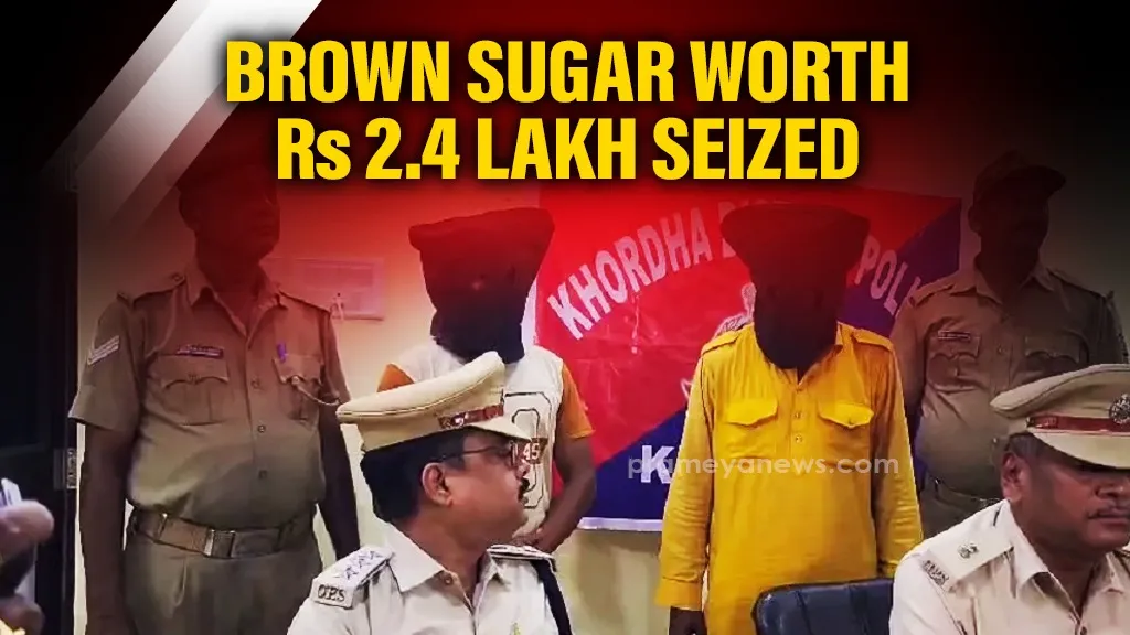 Khordha police seize brown sugar worth Rs2.4 lakh, Two arrested