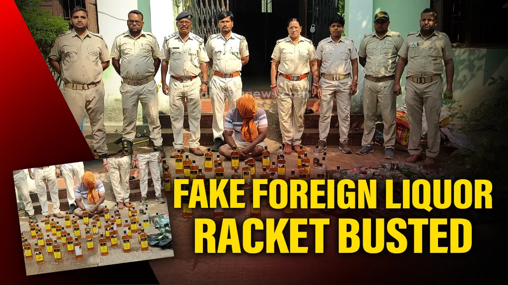 Fake Foreign Liquor Racket Busted in Hatijhuri Village