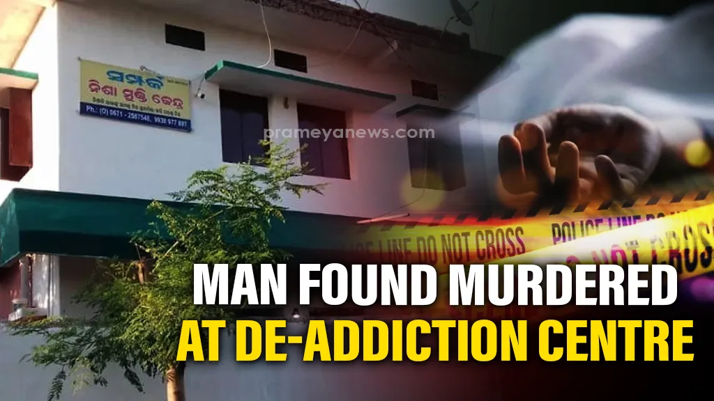Murder at Cuttack Rehab Centre on Diwali Night