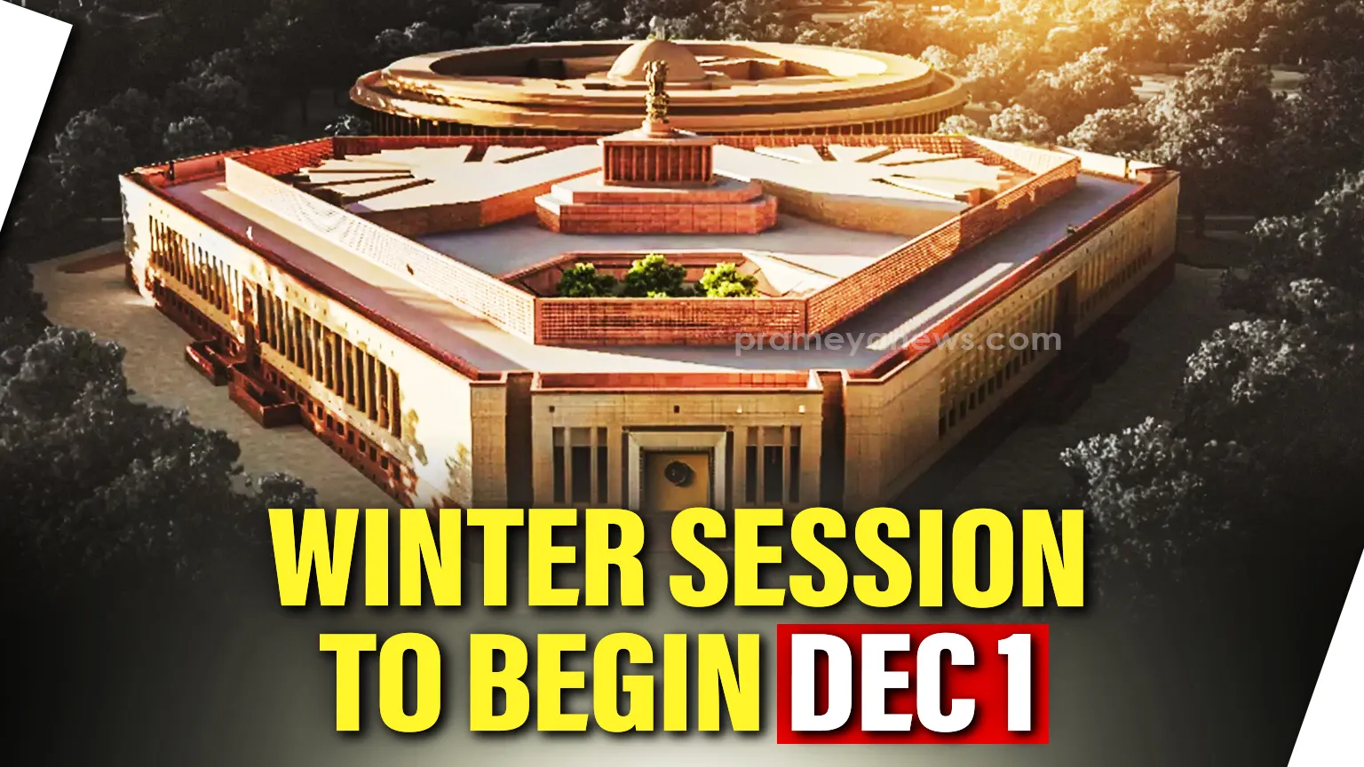 Winter Session of the Parliament from December 1