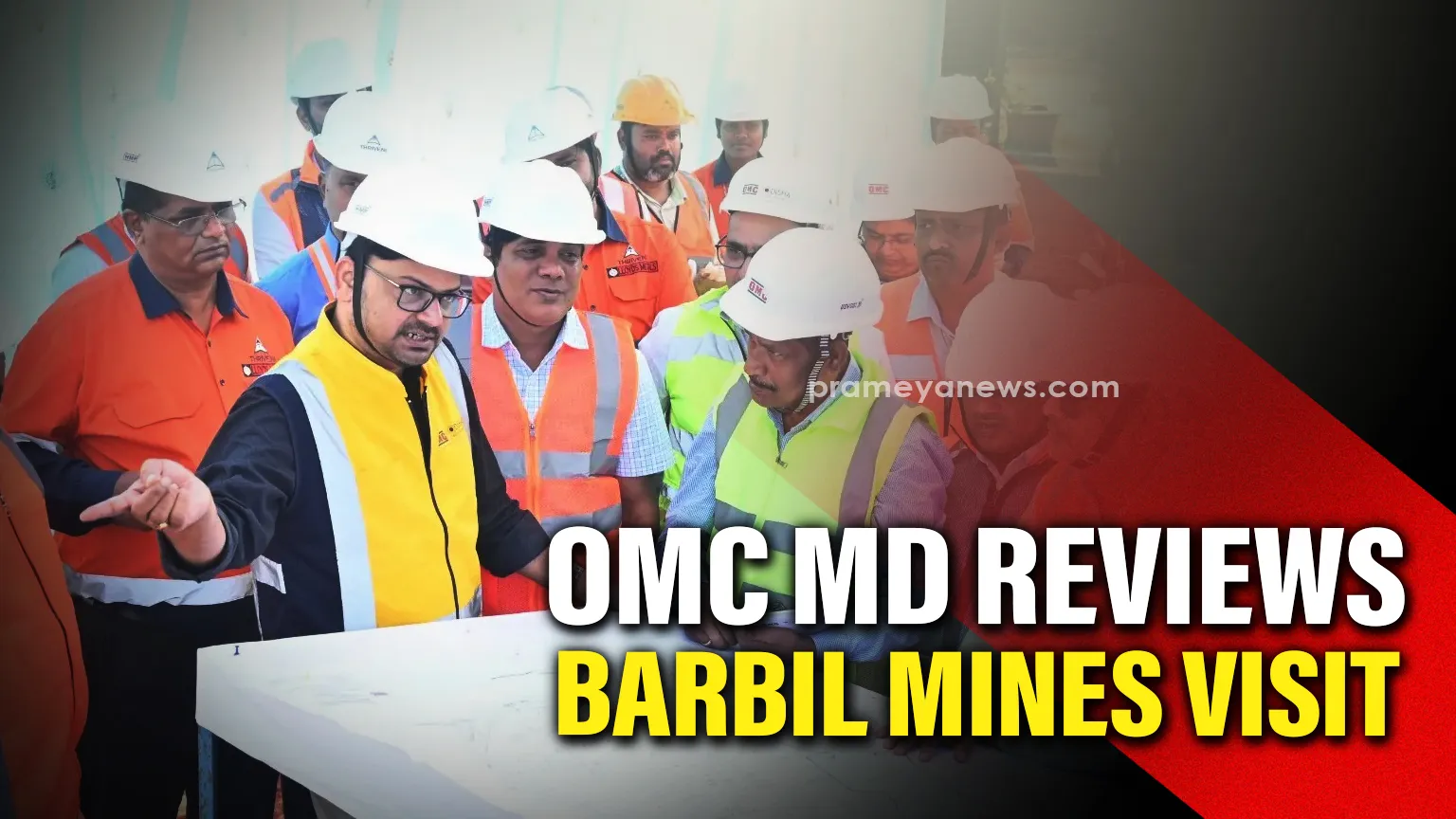 OMC MD Sudhansu Mohan Samal concludes key review visit to Barbil mines to drive efficiency.