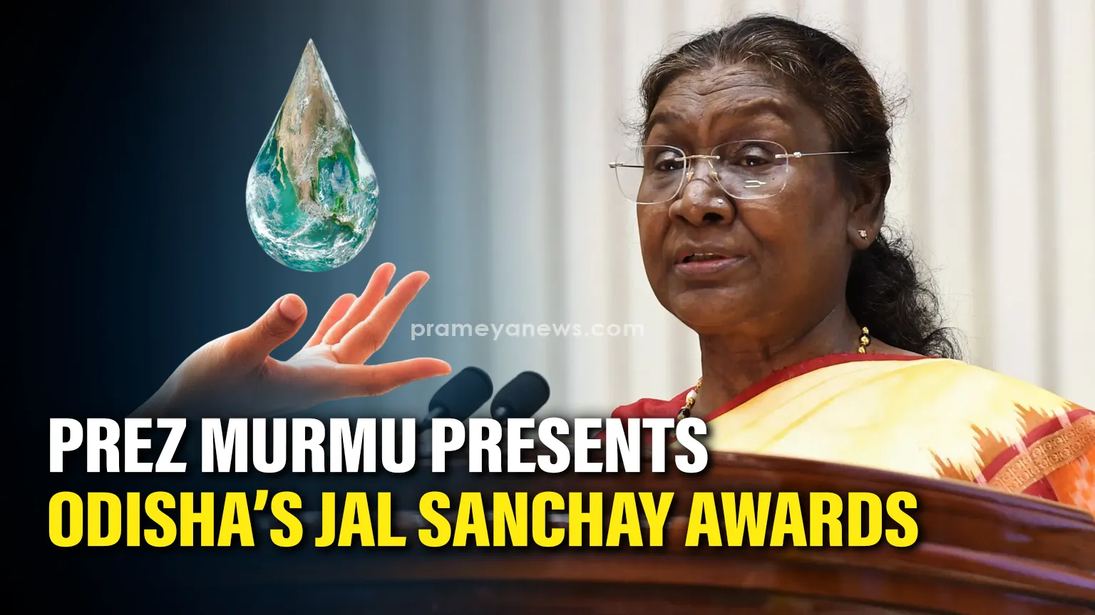 Odisha's five districts to receive Jal Sanchay Jan Bhagidari Awards 2025 from President Murmu