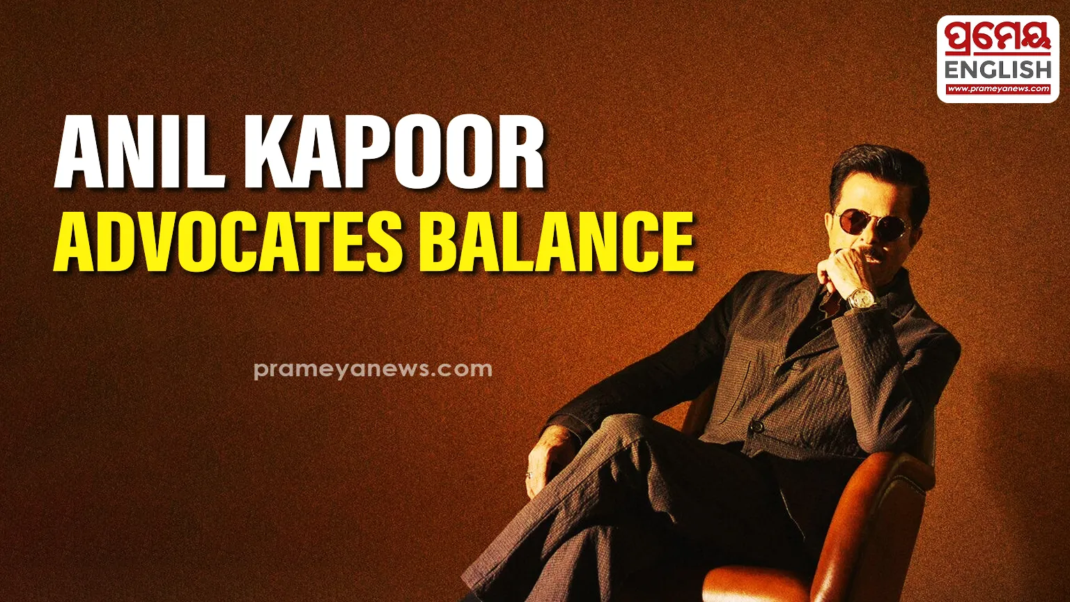 Anil Kapoor advocates for Work-Life Balance, stresses importance of taking breaks