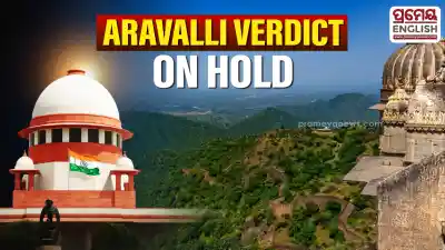 SC keeps Aravalli definition verdict in abeyance, seeks expert review