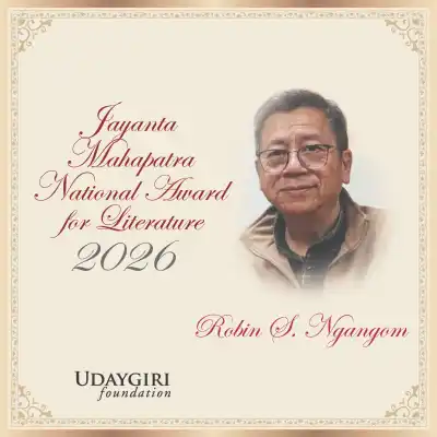 Robin S. Ngangom Wins Prestigious 3rd Jayanta Mahapatra National Award for Literature 2026