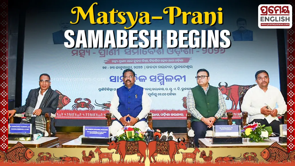 State-Level ‘Matsya–Prani Samabesh Odisha 2026’ begins today

