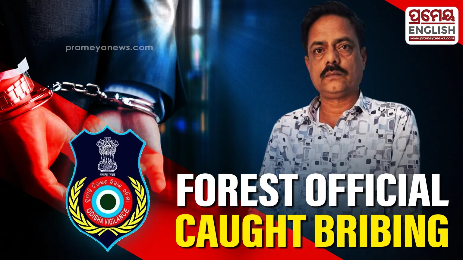 Forest dept official nabbed by Odisha Vigilance while taking bribe
