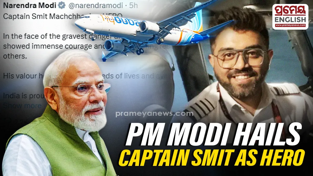 PM Modi Hails Captain Smit Machchhar as ‘Hero’ After Flydubai Cockpit Incident