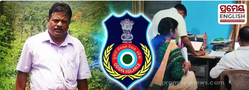 Odisha Vigilance arrests Sundargarh ‘Soil Conservation Project Director’ in DA case