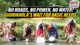 Odisha’s Gudrikhola village still waits for roads, electricity & safe drinking water