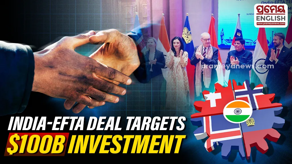 India-EFTA deal targets USD 100 billion investments, 10 lakh direct jobs in the next 15 years