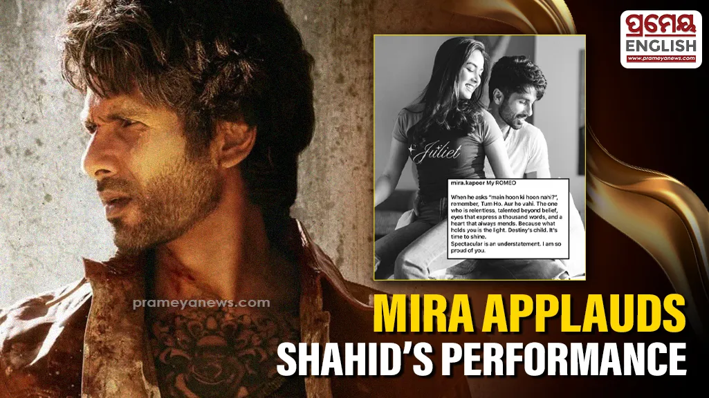 'O' Romeo': Mira Kapoor praises Shahid Kapoor's stunning performance 
