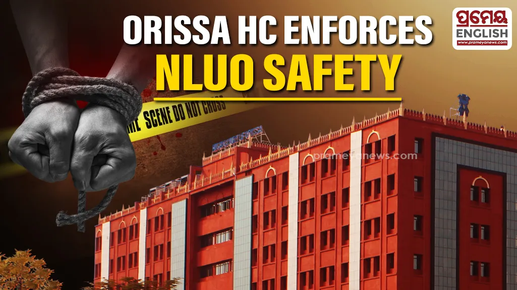 Orissa High Court Mandates Strict NLUO Safety Protocols Following Student Kidnapping Case