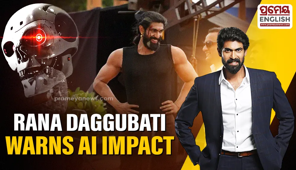 "It will replace all of us quite quickly": Rana Daggubati on AI's impact on Cinema