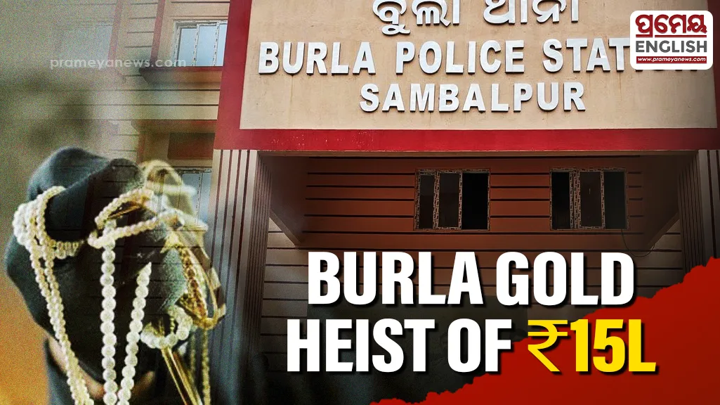 Miscreants loot over ₹15 Lakh worth of Gold Jewellery in Burla
