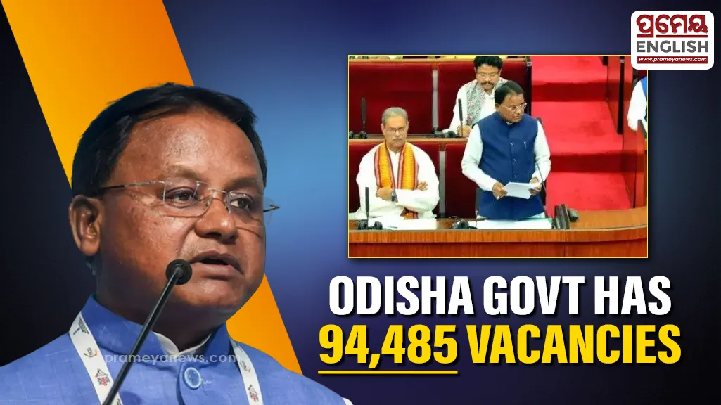 94,485 Government posts lying vacant in Odisha