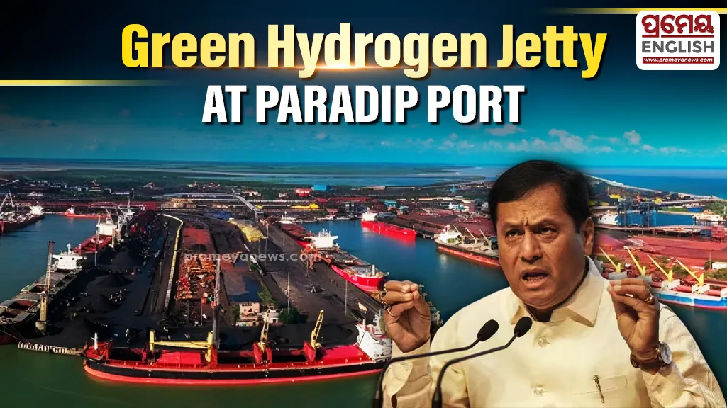 Green Hydrogen Jetty Approved at Paradip Port
