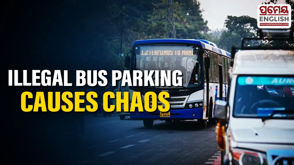 Illegal bus parking causes traffic chaos on Khandagiri-Udayagiri route

