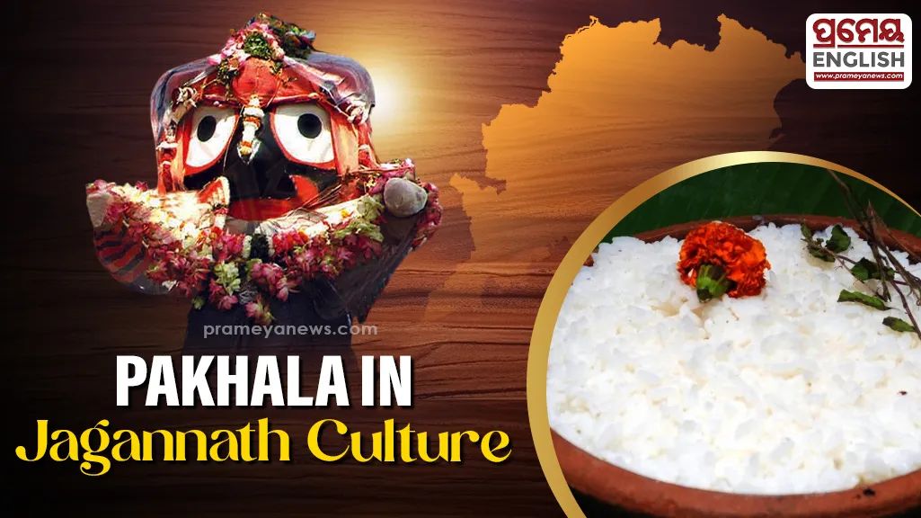 Pakhala: A timeless delicacy in Jagannath Culture
