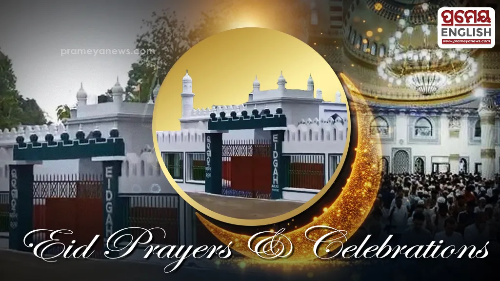 Bhadrak celebrates Eid-ul-Fitr with devotion and joy

