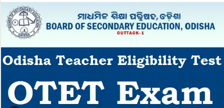 Odisha Teacher Eligibility Test- OTET 2026 Exam Scheduled for May 29