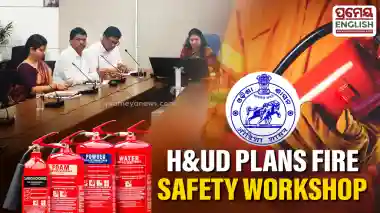 Odisha H&UD Department to conduct workshop on fire safety awareness