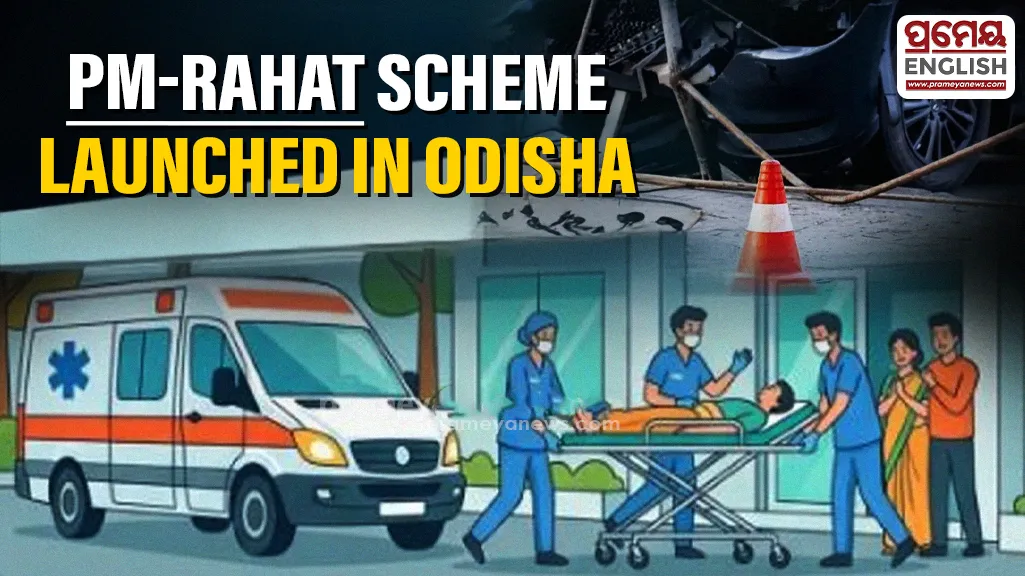 Odisha implements PM-RAHAT Scheme to provide immediate cashless treatment to accident victims

