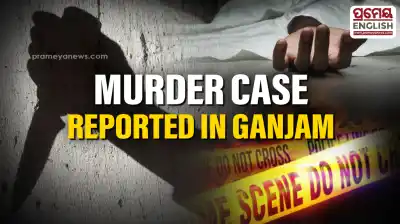 Ganjam: Man stabbed to death in Bhetanai Village