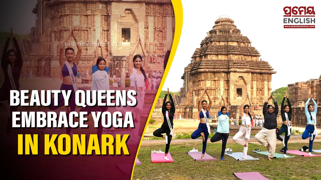 Femina Miss India Contestants embrace yoga & heritage at Konark Sun Temple

