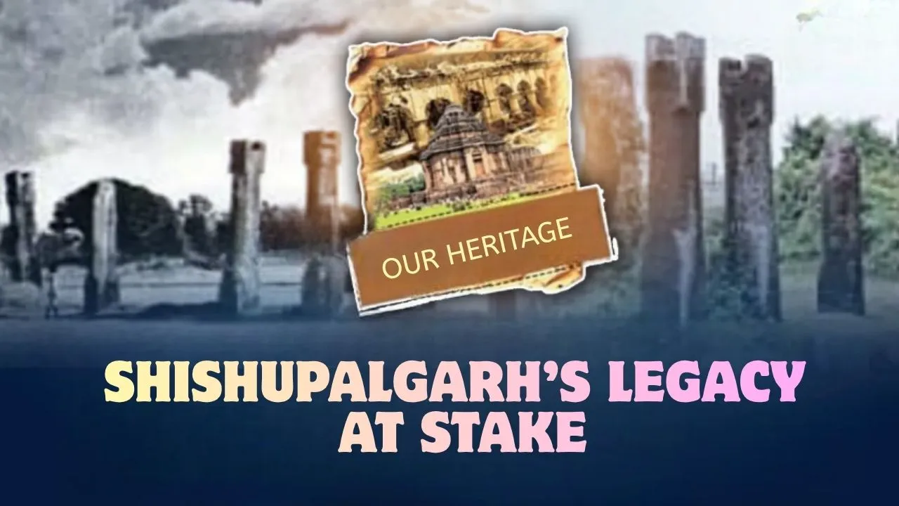 Shishupalgarh’s ancient pillars stand on edge of destruction

