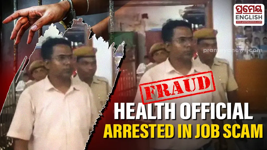 Health Department official arrested for fraud, promising jobs for money in Odisha