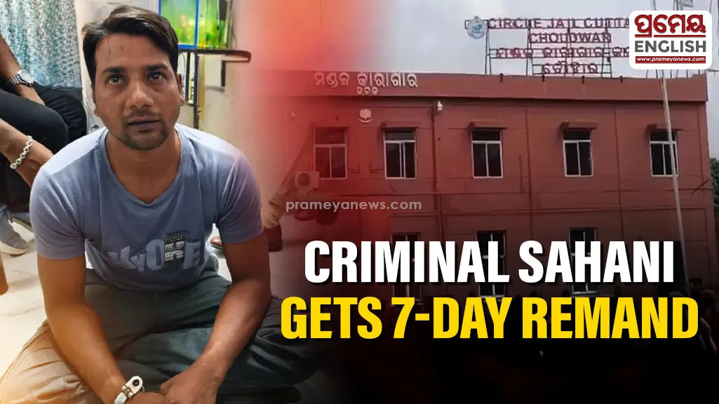 Notorious Criminal Raja Sahani sent to 7-Day police remand in Cuttack

