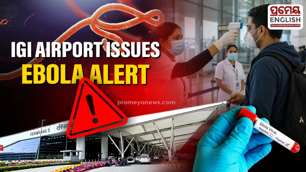 Delhi IGI airport issues Ebola advisory for travelers from High-Risk African Countries


