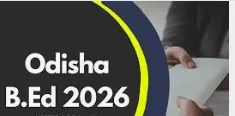 Odisha B.Ed. Entrance Exam to be held on May 31, 2026