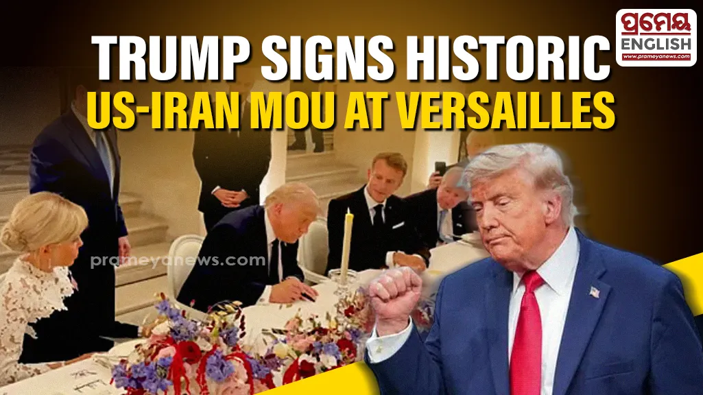 Donald Trump Signs Historic US-Iran MoU At Versailles To Lower Global Energy Prices Immediately