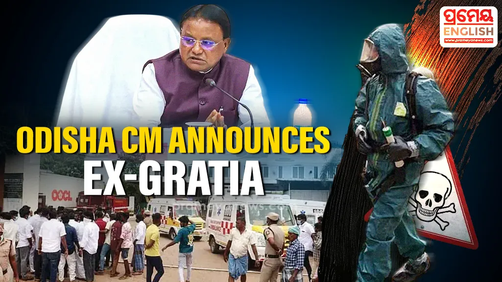 Odisha CM announces Rs 4 lakh ex-gratia for Odia workers killed in Tamil Nadu gas leak tragedy


