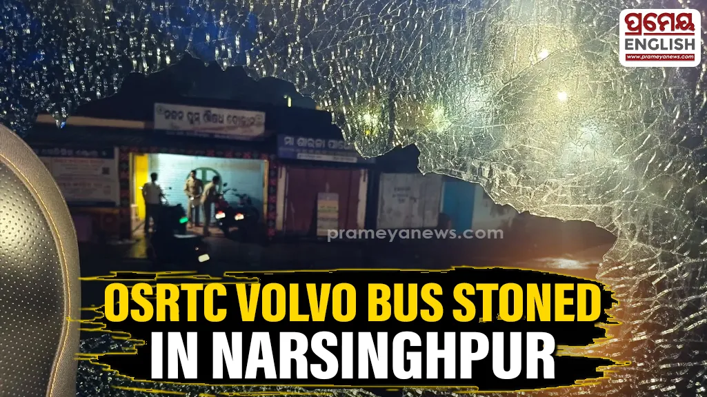 Miscreants hurl stones at OSRTC Volvo bus in Narsinghpur, passengers escape unhurt

