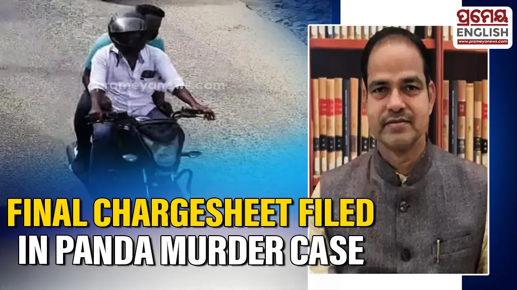 Police file final chargesheet in Pitabasa Panda murder case; hearing on July 4