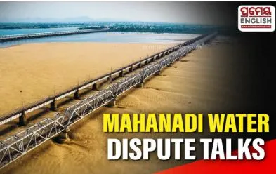 Mahanadi Water Dispute Between Odisha and Chhattisgarh, Next Tribunal Hearing on July 11