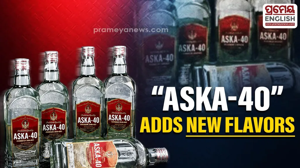 Odisha: Local brand liquor ASKA-40 adds two new flavours on its range
