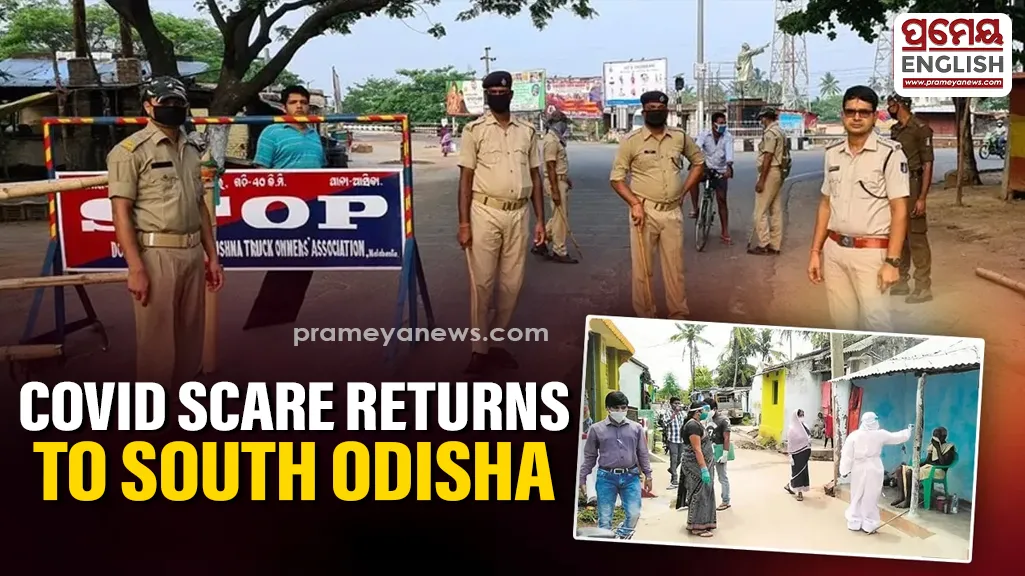 COVID scare returns to South Odisha as Berhampur reports fresh case

