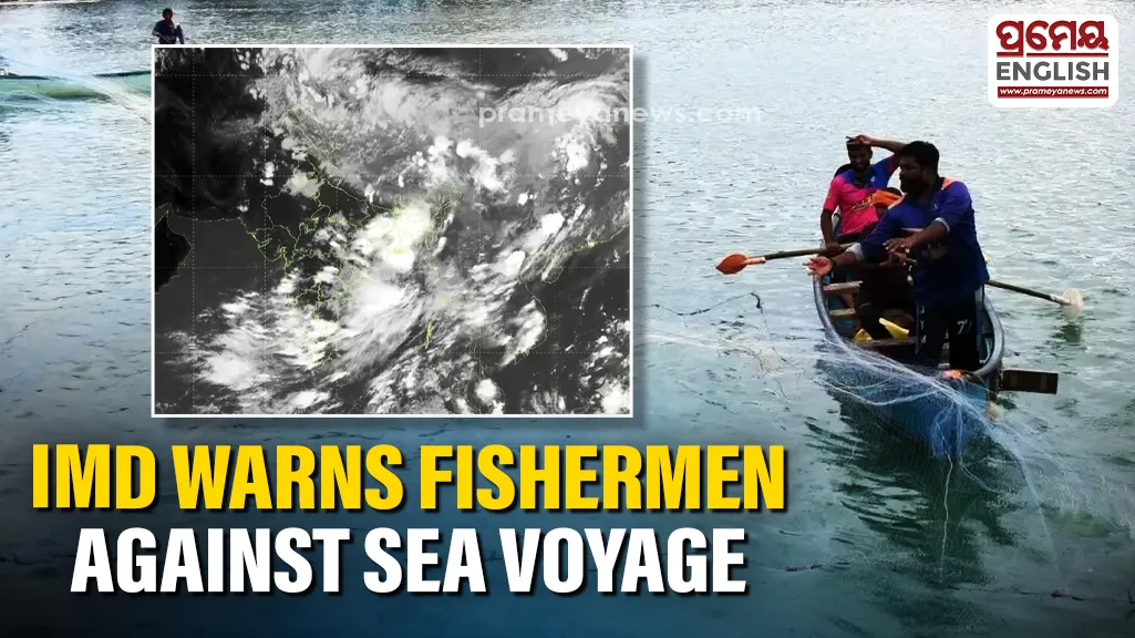 IMD warns fishermen against venturing into sea along Odisha coast till July 27

