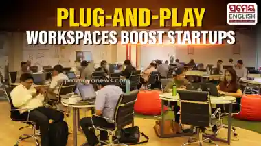 Plug-and-Play workspaces fuel Bhubaneswar's startup boom