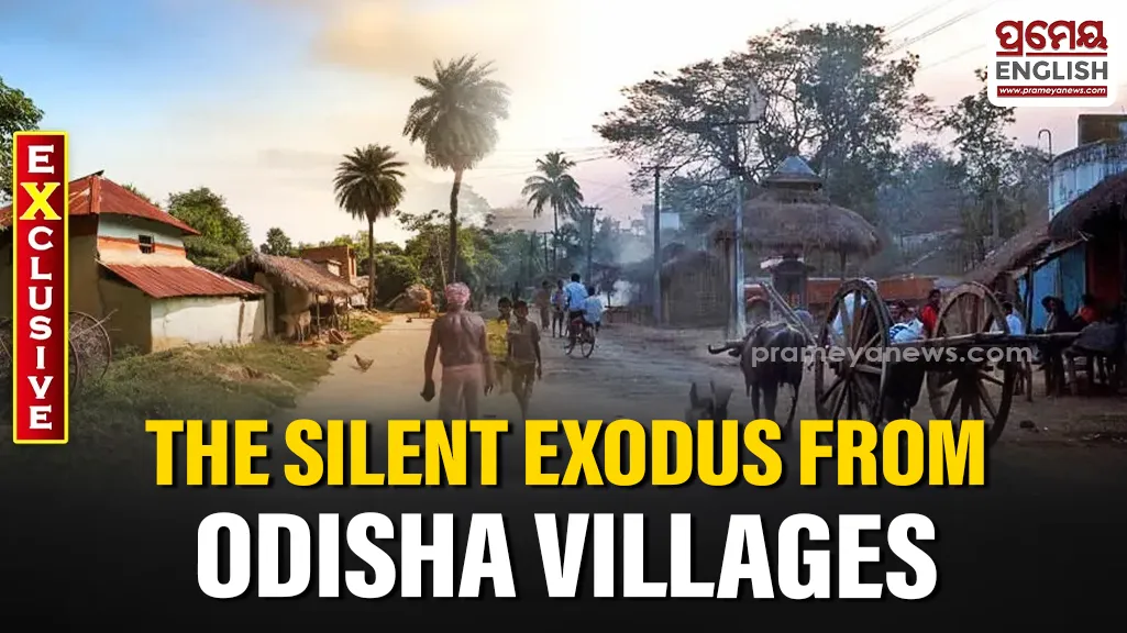 The silent exodus from Odisha's villages

