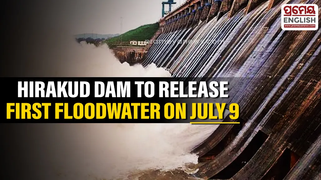 Hirakud Dam to release Season's first floodwater on July 9

