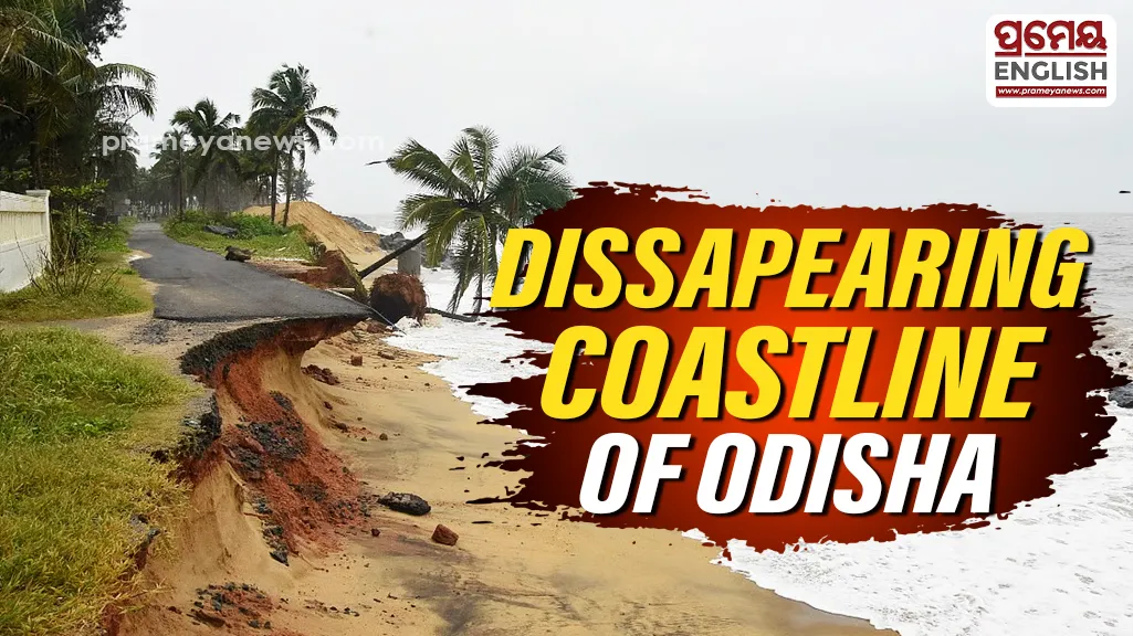 Odisha’s vanishing coast: Coastal erosion threatens villages & livelihoods