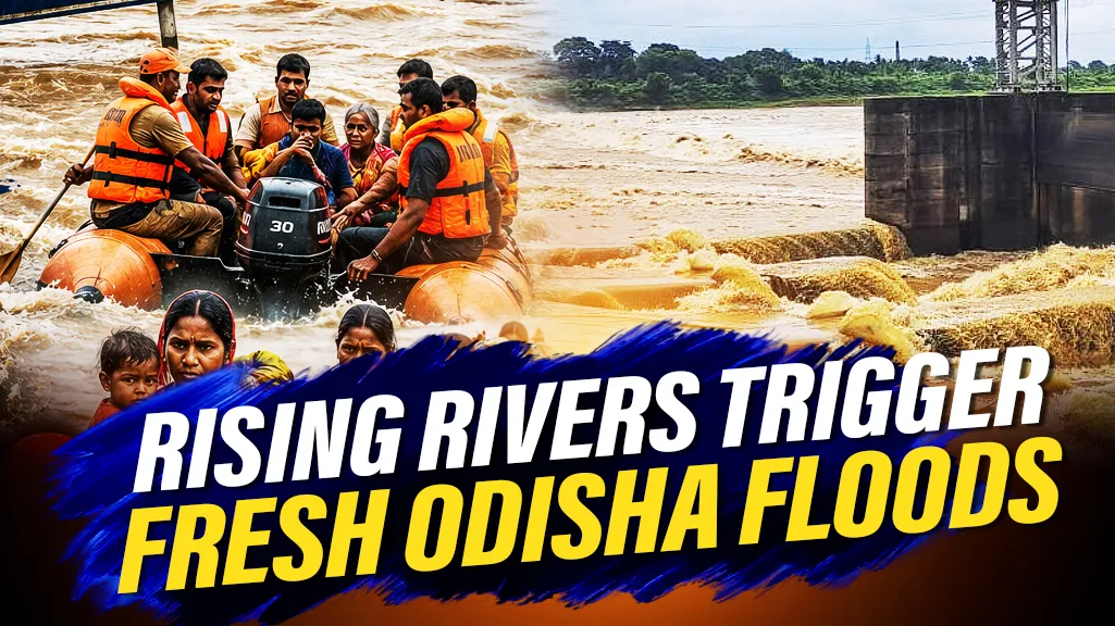 Odisha flood alert 2026: Why are rivers rising again? Schools shut, 1 lakh evacuated
