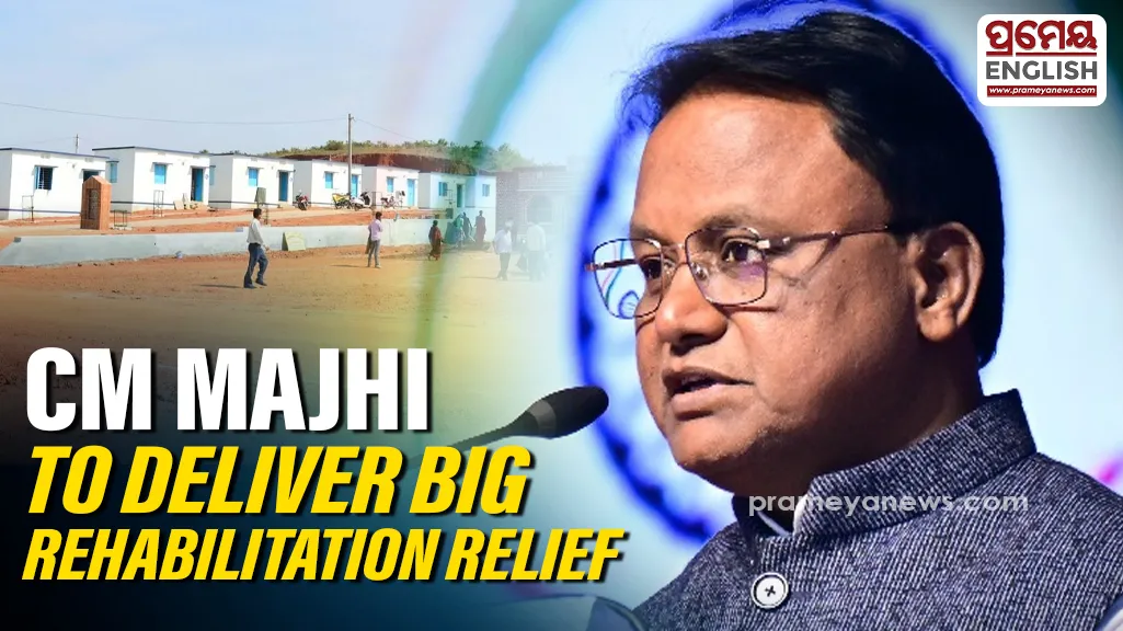 Odisha Chief Minister Mohan Majhi is scheduled to visit Ganjam district today to attend a programme for the rehabilitation of 1,371 displaced families from Nuagaon Golabandh.